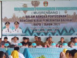 Bupati Wajo Membuka Musrenbang Tanasitolo 2026: DPRD Siap Awasi dari Perencanaan hingga Pelaksanaan
