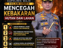 Kapolres Wajo Serukan Pencegahan Kebakaran: “Cegah Kebakaran, Selamatkan Hutan, Jaga Masa Depan”